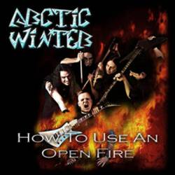 Arctic Winter : How to Use an Open Fire